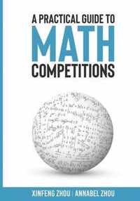 A Practical Guide To Math Competitions