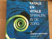 Fatale en vitale spiralen in de zorg