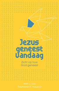 Jezus geneest vandaag