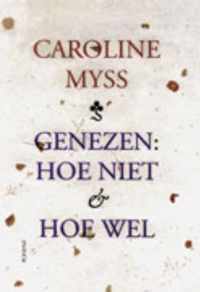 Genezen: hoe niet & hoe wel