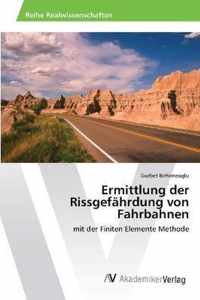 Ermittlung der Rissgefahrdung von Fahrbahnen