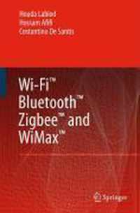 Wi-Fi (TM), Bluetooth (TM), Zigbee (TM) and WiMax (TM)