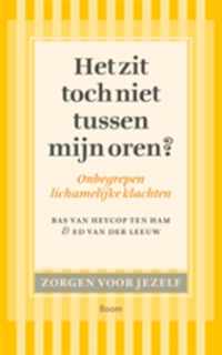 Zorgen voor jezelf  -   Het zit toch niet tussen mijn oren?