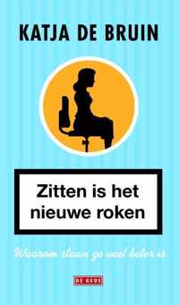 Zitten is het nieuwe roken