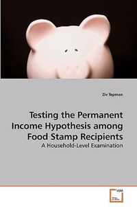 Testing the Permanent Income Hypothesis among Food Stamp Recipients