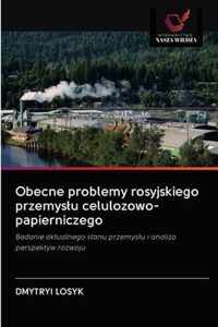 Obecne problemy rosyjskiego przemyslu celulozowo-papierniczego