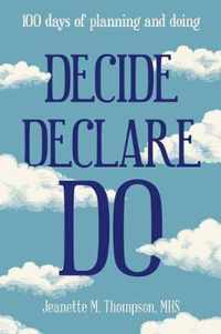 Decide Declare Do