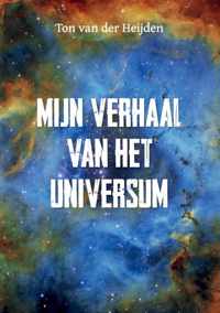 Mijn verhaal van het universum - Ton van der Heijden - Paperback (9789464437959)