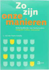 Zo zijn onze manieren - Nederlandkunde voor buitenlanders : Geografie, Cultuur, Gewoonten