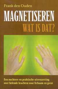 Magnetiseren - wat is dat?