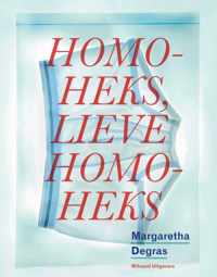 Homoheks, Lieve Homoheks