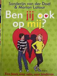 Ben jij ook op mij?