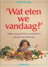 'Wat eten we vandaag'?