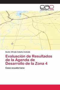 Evaluacion de Resultados de la Agenda de Desarrollo de la Zona 4