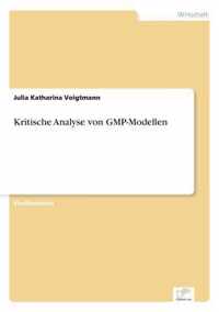 Kritische Analyse von GMP-Modellen