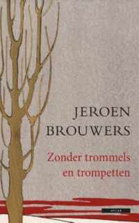 Zonder trommels en trompetten