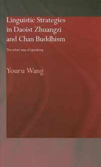 Linguistic Strategies in Daoist Zhuangzi and Chan Buddhism