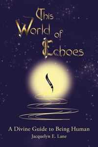 This World of Echoes