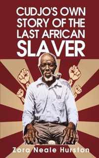 Cudjo's Own Story Of The Last African Slavery