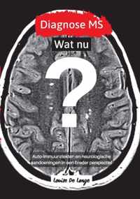 Diagnose MS Wat nu?