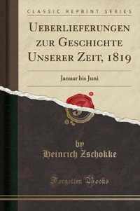 Ueberlieferungen zur Geschichte Unserer Zeit, 1819