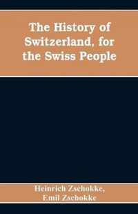 The History of Switzerland, for the Swiss People