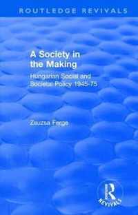 Revival: Society in the Making: Hungarian Social and Societal Policy, 1945-75 (1979)