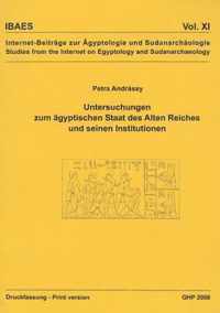 Untersuchungen Zum Agyptischen Staat Des Alten Reiches Und Seinen Institutionen