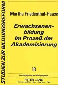 Erwachsenenbildung Im Prozess Der Akademisierung