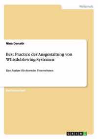 Best Practice der Ausgestaltung von Whistleblowing-Systemen