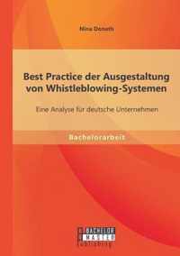 Best Practice der Ausgestaltung von Whistleblowing-Systemen