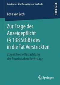 Zur Frage der Anzeigepflicht 138 StGB des in die Tat Verstrickten