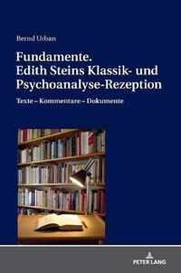Fundamente. Edith Steins Klassik- Und Psychoanalyse-Rezeption