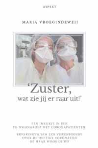 'Zuster, wat zie jij er raar uit!' - Maria Vroegindeweij - Paperback (9789464240559)