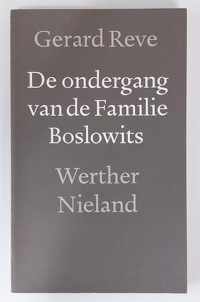 De ondergang van de familie Boslowits / Werther Nieland