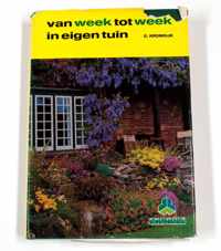 Van week tot week in eigen tuin