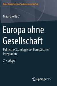 Europa Ohne Gesellschaft: Politische Soziologie Der Europäischen Integration