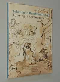 Tekenen in Rembrandts tijd. Meesterwerken uit de Hamburger Kunsthalle. Drawing in Rembrandt's Day