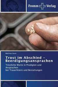 Trost im Abschied - Beerdigungsansprachen