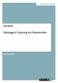 Heideggers Ursprung des Kunstwerkes