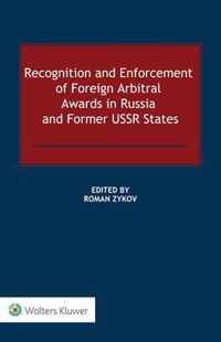 Recognition and Enforcement of Foreign Arbitral Awards in Russia and Former USSR States